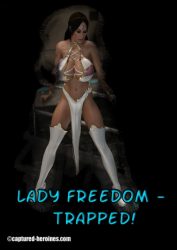 Captured Heroines- Lady Freedom Trapped- one