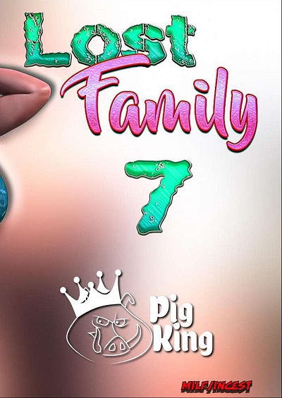 Pig king- Lost Family 7