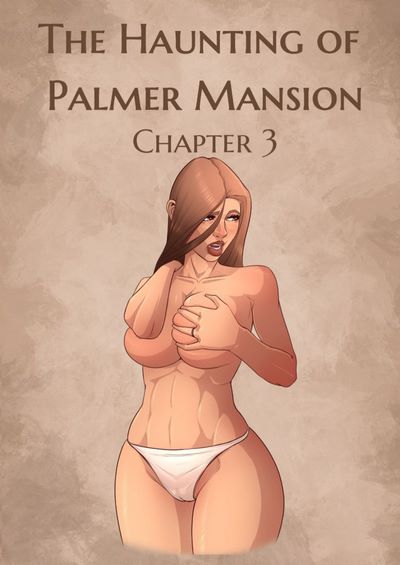 Jdseal- The Haunting of Palmer Mansion Ch. 3