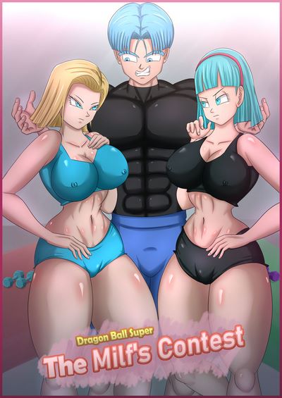 Dragon Ball Super- The Milf’s Contest [Magnificent Sexy Gals]