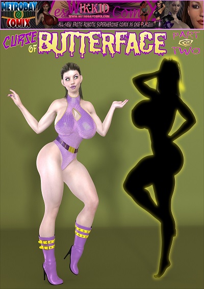 Metrobay- Curse of Butterface #2 [wikkidlester]