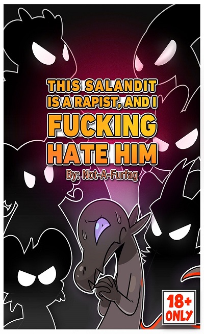 NotAFurfag – This Salandit is a Rapist and I Fucking Hate Him