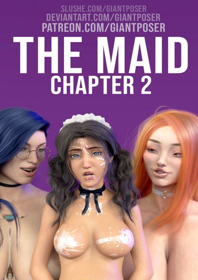Giantposer- The Maid – Ch. 2