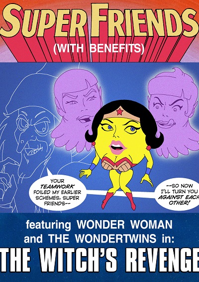 Justice league- Super Friends with Benefits- Witch’s Revenge