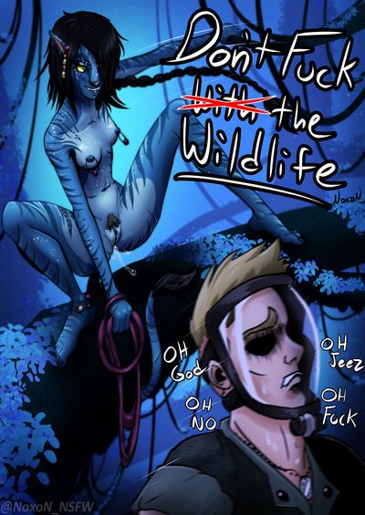 Avatar- Dont Fuck the Wildlife