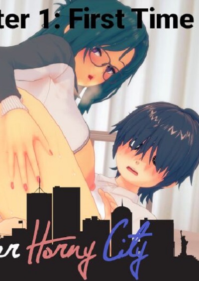 Super Horny City Ch.1 – First Time