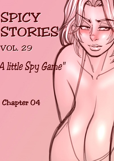 NGT- Spicy Stories 29 – A little Spy Game Ch 4